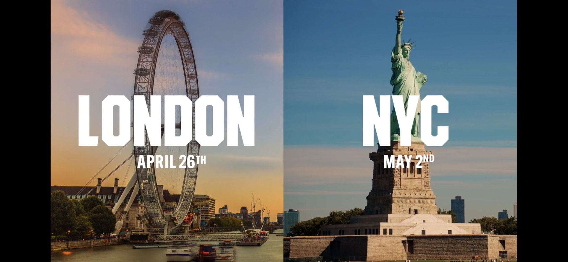 Campaign title cards for the London and New York events showing the London Eye and the Statue of Liberty
